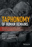 Taphonomy of human remains forensic analysis of the dead and the depositional environment /
