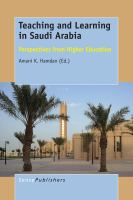 Teaching and Learning in Saudi Arabia Perspectives from Higher Education /