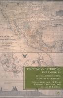 Teaching and studying the Americas cultural influences from colonialism to the present /