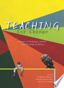 Teaching for change essays on pedagogy, gender and theology in Africa /