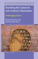 Teaching the canon in 21st century classrooms challenging genres /