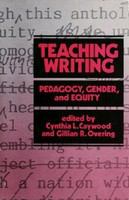 Teaching writing pedagogy, gender, and equity /