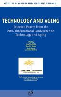 Technology and aging selected papers from the 2007 International Conference on Technology and Aging /