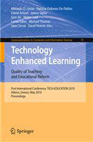 Technology enhanced learning quality of teaching and educational reform : First International Conference, TECH-EDUCATION 2010, Athens, Greece, May 19-21, 2010 : proceedings /