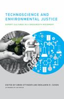 Technoscience and environmental justice : expert cultures in a grassroots movement /