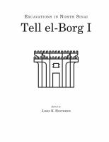 Tell el-Borg I excavations in North Sinai : the "Dwelling of the Lion" on the ways of Horus /