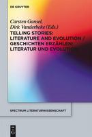 Telling stories literature and evolution = Geschichten erzählen : literatur und evolution /