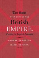 Ten books that shaped the British empire creating an imperial commons /