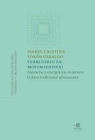 Territorio en movimiento(s) : Ausencias y emergencias en torno a la finca tradicional afrocaucana.