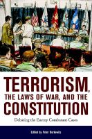 Terrorism, the laws of war, and the Constitution debating the enemy combatant cases /