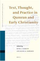 Text, thought, and practice in Qumran and early Christianity proceedings of the Ninth International Symposium of the Orion Center for the Study of the Dead Sea Scrolls and Associated Literature, jointly sponsored by the Hebrew University Center for the Study of Christianity, 11-13 January, 2004 /