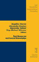 Text resources and lexical knowledge selected papers from the 9th Conference on Natural Language Processing, KONVENS, 2008 /