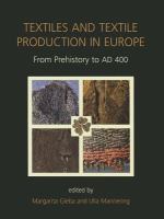 Textiles and textile production in Europe from prehistory to AD 400 /