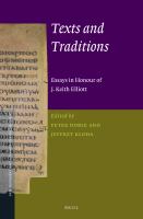 Texts and traditions essays in honour of J. Keith Elliot /