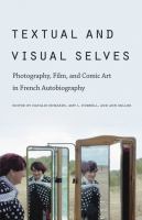 Textual & visual selves : photography, film, and comic art in French autobiography /