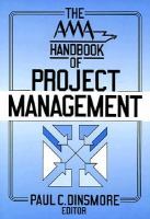 The AMA handbook of project management