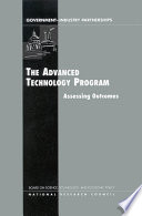 The Advanced Technology Program assessing outcomes /