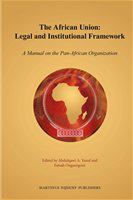 The African Union: legal and institutional framework a manual on the pan-African organization /