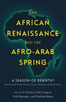 The African renaissance and the Afro-Arab spring : a season of rebirth? /