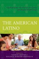 The American Latino psychodynamic perspectives on culture and mental health /