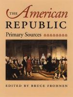 The American Republic primary sources /