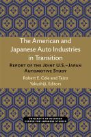 The American and Japanese auto industries in transition report of the Joint U.S.-Japan Automotive Study /