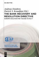 The Bank Recovery and Resolution Directive Europe's solution for "too big to fail"? /