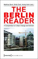 The Berlin reader a compendium on urban change and activism /