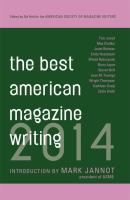 The Best American Magazine Writing 2014 /