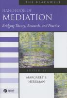 The Blackwell handbook of mediation bridging theory, research, and practice /