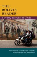 The Bolivia reader history, culture, politics /