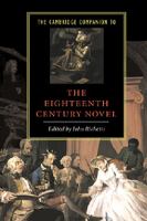 The Cambridge companion to the Eighteenth-Century novel