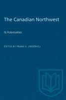 The Canadian Northwest : its potentialities : symposium presented to the Royal Society of Canada in 1958 = L'avenir du nord-ouest canadian : colloque présenté á la Société royale du Canada en 1958 /