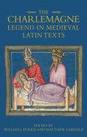 The Charlemagne Legend in Medieval Latin Texts /