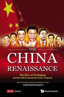 The China Renaissance the rise of Xi Jinping and the 18th Communist party congress /