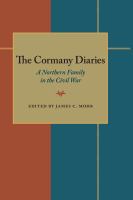 The Cormany diaries a Northern family in the Civil War /