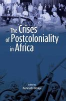 The Crises of Postcoloniality in Africa /