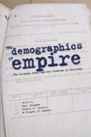The Demographics of Empire : the Colonial Order and the Creation of Knowledge /
