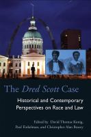 The Dred Scott case historical and contemporary perspectives on race and law /