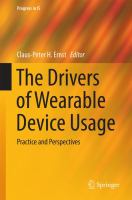 The Drivers of Wearable Device Usage Practice and Perspectives /