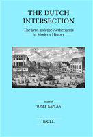 The Dutch intersection the Jews and the Netherlands in modern history /