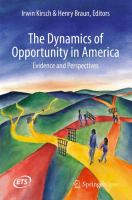 The Dynamics of Opportunity in America Evidence and Perspectives /