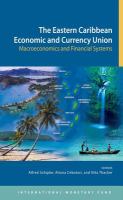 The Eastern Caribbean Economic and Currency Union macroeconomics and financial systems /