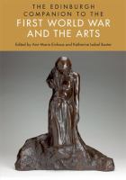 The Edinburgh companion to the First World War and the arts /