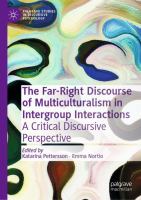 The Far-Right Discourse of Multiculturalism in Intergroup Interactions A Critical Discursive Perspective /