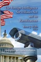 The Foreign Intelligence Surveillance Act and its ramifications