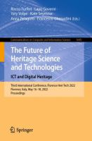 The Future of Heritage Science and Technologies: ICT and Digital Heritage Third International Conference, Florence Heri-Tech 2022, Florence, Italy, May 16–18, 2022, Proceedings /