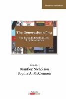 The Generation of '72 : Latin America's Forced Global Citizens /