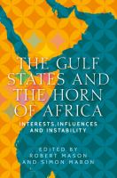 The Gulf states and the Horn of Africa : interests, influences and instability /