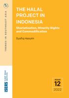 The Halal Project in Indonesia : Shariatization, Minority Rights and Commodification /